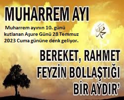 2023 Muharrem ayı, 19 Temmuz 2023  günü (bugün) başlıyor- 01 Muharrem 1445 