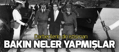 27 Mayıs darbecilerinin din istismarı! Özel hutbe okutmuşlar