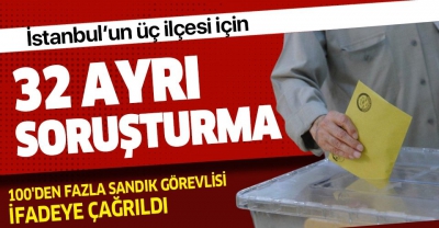 31 Mart seçimlerinin ardından son dakika gelişmesi... 32 ayrı soruşturma başlatıldı.