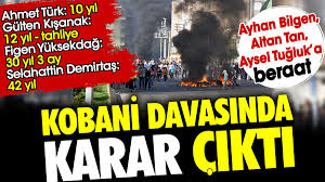 6-8 Ekim olayları davasında 10 yıl sonra karar! Selahattin Demirtaş'a 42 yıl hapis... Ahmet Türk'e 10 Figen Yüksekdağ'a 30 yıl  