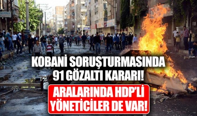 6-8 Ekim olaylarıyla ilgili 91 gözaltı kararı