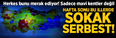 6 Mart Cumartesi sokağa çıkma yasağı var mı? Yarın nereler açık olacak? Hafta sonu yasakları kalktı mı?.