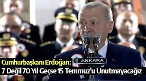 70 sene geçse de 15 Temmuz unutulmaz