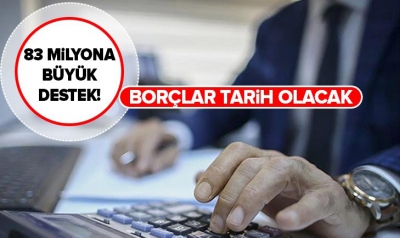 83 milyona büyük destek! Vergi, prim, Genel Sağlık Sigortası, KYK ve ceza gibi borçlar yapılandırılacak..