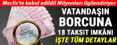 83 milyona büyük destek! Vergi, prim, Genel Sağlık Sigortası, KYK ve ceza gibi borçlar yapılandırılacak.
