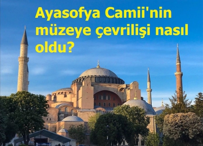 85 yıl önce Ayasofya'nın açılışı böyle duyuruldu: Ayasofya Müzesi bu sabahtan itibaren halka ve seyyahlara açık giriş 11 buçuk kuruş.