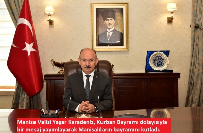Vali Yaşar Karadeniz, Manisalıların bayramını kutladı.