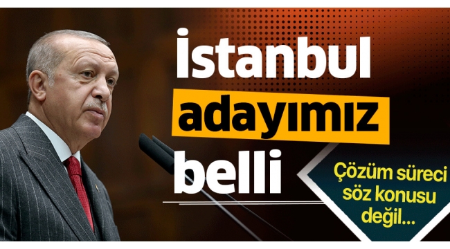 Başkan Erdoğan'dan, YSK'nın İstanbul kararına ilişkin açıklama