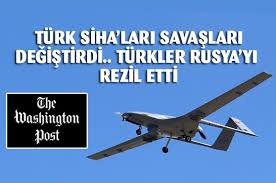 ABD'li Washington Times bunu yazdı: Türk SİHA'ları savaşların seyrini değiştiriyor! 