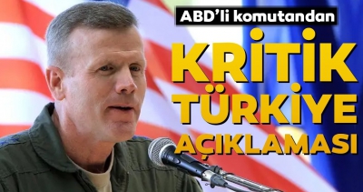 ABD'nin Avrupa Komutanından kritik Türkiye açıklaması..