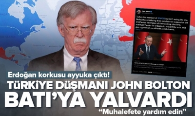 ABD’nin eski Güvenlik Danışmanı John Bolton’dan skandal sözler! Batı'dan destek istedi: 
