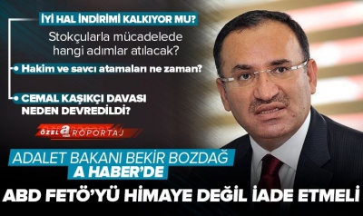 Adalet Bakanı Bekir Bozdağ'dan A Haber'e özel açıklamalar! FETÖ elebaşı Gülen iade edilecek mi? Hakim ve savcı atamaları ne zaman olacak?