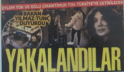 Adalet Bakanı Tunç duyurdu: 'Eylem Tok ve oğlu ABD'de yakalandı'
