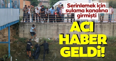 Adana'da sulama kanalında kaybolan çocuğun cesedi bulundu.