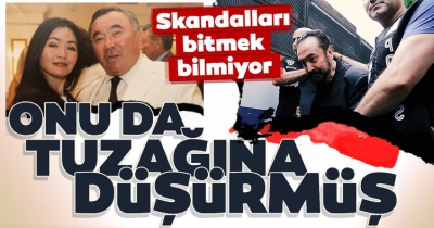 Adnan Oktar suç örgütü Nazarbayev'in kardeşini de dolandırmış..