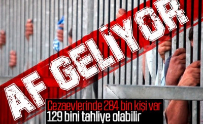 Af yasası yürürlüğe girerse; 129 bin kişi tahliye olacak..