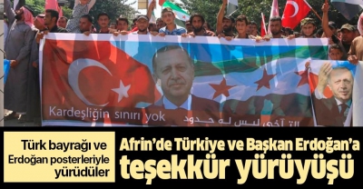 Afrin'de Türkiye ve Başkan Recep Tayyip Erdoğan'a teşekkür yürüyüşü.