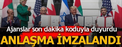 Ajanslar son dakika koduyla duyurdu! İsrail-BAE-Bahreyn arasındaki utanç verici anlaşma imzalandı...