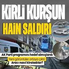 AK Parti Küçükçekmece adayı Aziz Yeniay'ın programını uzun silahlarla hedef almışlardı | Yeni görüntüler ortaya çıktı! Aracı nasıl kiraladılar?