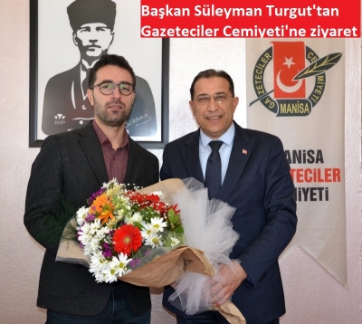 AK Parti Manisa İl Başkanı Süleyman Turgut'tan Gazeteciler Cemiyetine ziyaret 