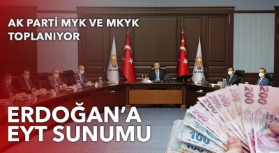 AK Parti MYK bugün toplanıyor, Cumhurbaşkanı Erdoğan'a EYT sunumu