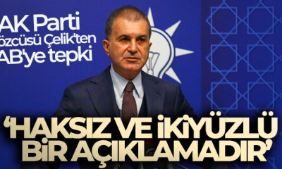 AK Parti Sözcüsü Çelik: ‘AB’nin açıklamaları yok hükmündedir’