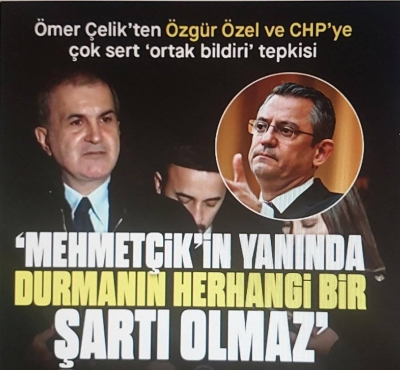  AK Parti Sözcüsü Ömer Çelik: Özgür Özel Netanyahu ile aynı düzlemde