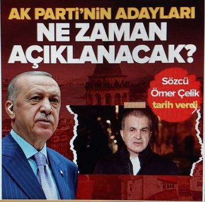 AK Parti Sözcüsü Ömer Çelik'ten açıklama: Adaylarının açıklanacağı tarih belli oldu 