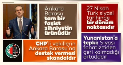 AK Parti Sözcüsü Ömer Çelik'ten Ankara Barosu'na tepki: Tam bir faşist kafanın zihniyetidir..