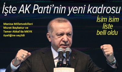  AK Parti yeni MKYK listesi Manisa Milletvekillerimiz Murat Baybatur ve Tamer Akkal AK Parti yeni MKYK listesin yer aldılar