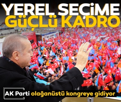 AK Parti'de yerel seçim şifresi: Güçlü ve dinamik kadro