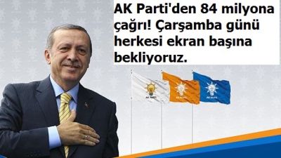 AK Parti'den 84 milyona çağrı! 