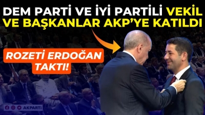 AK Parti’ye katılan isimler ve belediyeler belli oldu.. Cumhurbaşkanı Erdoğan rozetlerini taktı!
