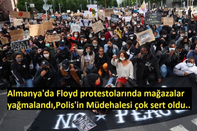 Almanya'da Floyd protestolarında mağazalar yağmalandı,Polis'in Müdehalesi çok sert oldu....