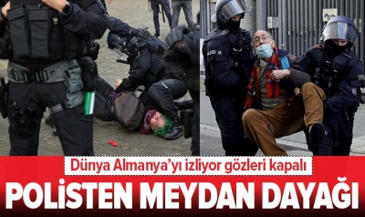 Almanya'da polis şiddeti! Göstericilere orantısız güç uygulandı...