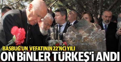 Alparslan Türkeş, vefatının 22. yılında anıldı..