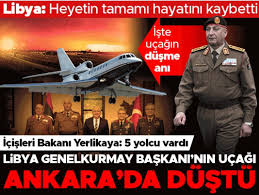 Ankara'da Libya Genelkurmay Başkanı AL-Haddad'ı taşıyan jet düştü... Enkaza ulaşıldı