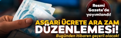 Asgari ücret zammı 1 Temmuz'dan itibaren geçerli olacak