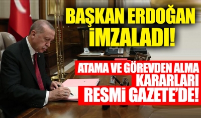 Atama kararları Resmi Gazete’de! Önemli kurumlara yeni isimler! Başkan Erdoğan imzaladı