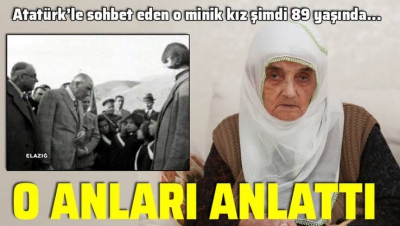 Atatürk’le sohbet etmişti! Şimdi 89 yaşında