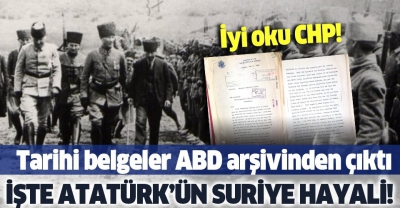 Atatürk’ün Suriye sınırı düşüncesi sadece Hatay’la sınırlı değil: Yaşasaydı Halep'e 24 saat içinde girerdi..