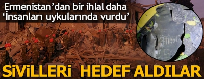 Ateşkese uymayan Ermenistan Bakü dahil 4 şehri bombaladı.