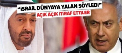 BAE itiraf etti: İsrail dünyaya yalan söyledi..