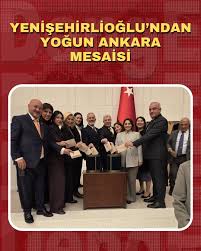  Bahadır Yenişehirlioğlu Ankara’da yoğun temaslarda bulundu