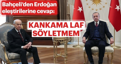 Bahçeli’den Başkan Erdoğan'ı eleştirenlere cevap: 
