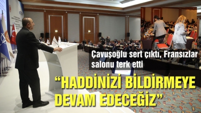 Çavuşoğlu'ndan Fransa'ya sert tepki! 