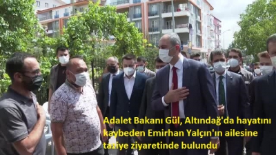 Bakan Gül: Adalet yerini buluncaya kadar bu dava da bizim davamız