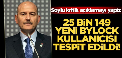 Bakan Soylu: 2019'da 25 bin 149 yeni ByLock kullanıcısı tespit edildi.