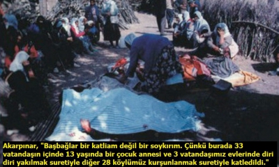 Başbağlar’da 33 kişinin acısı 27 yıldır dinmedi! Dernek Başkanı Dikkaya SABAH’a konuştu.