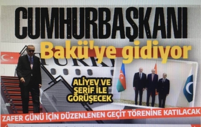 Başkan Erdoğan Bakü'ye gidiyor... İlham Aliyev ve Pakistan Başbakanı Sayın Şahbaz Şerif ile görüşecek